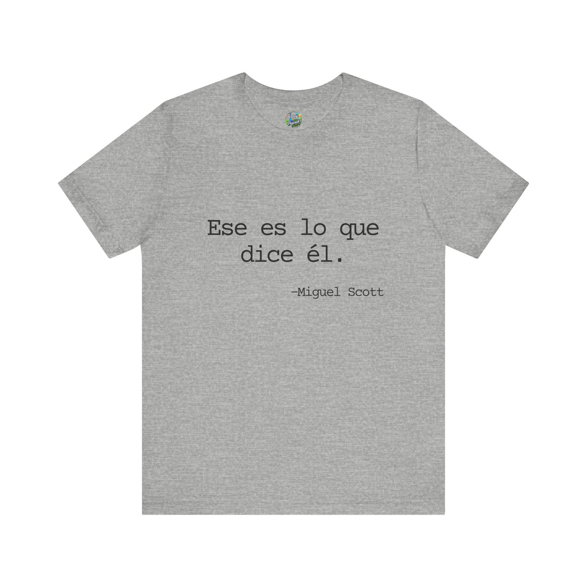 Ese es lo que dice él