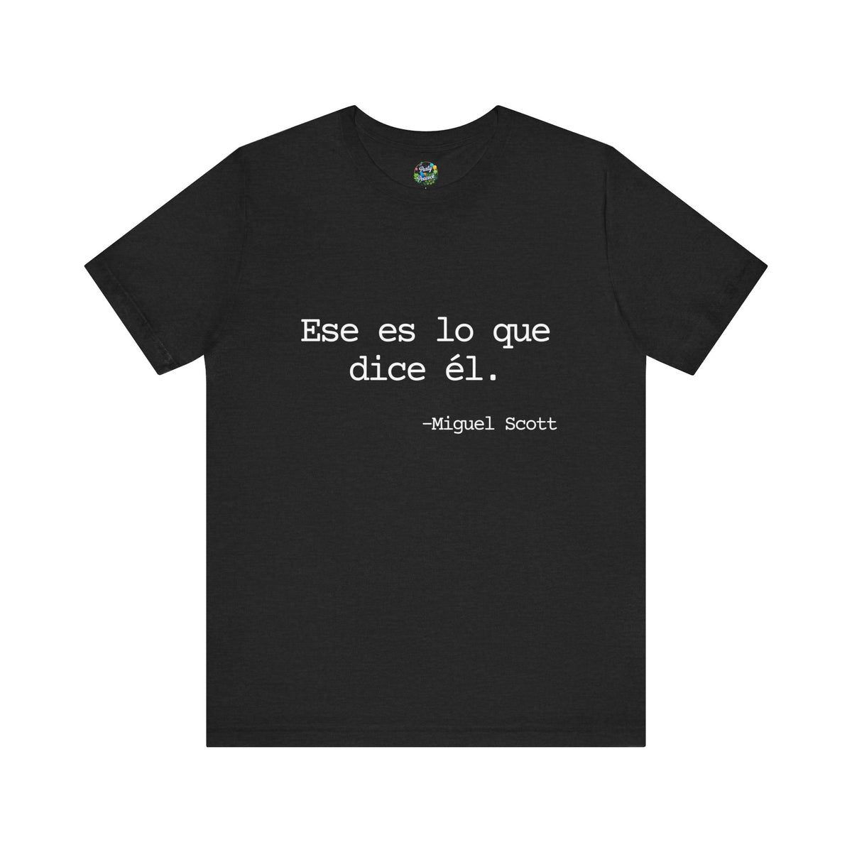Ese es lo que dice él