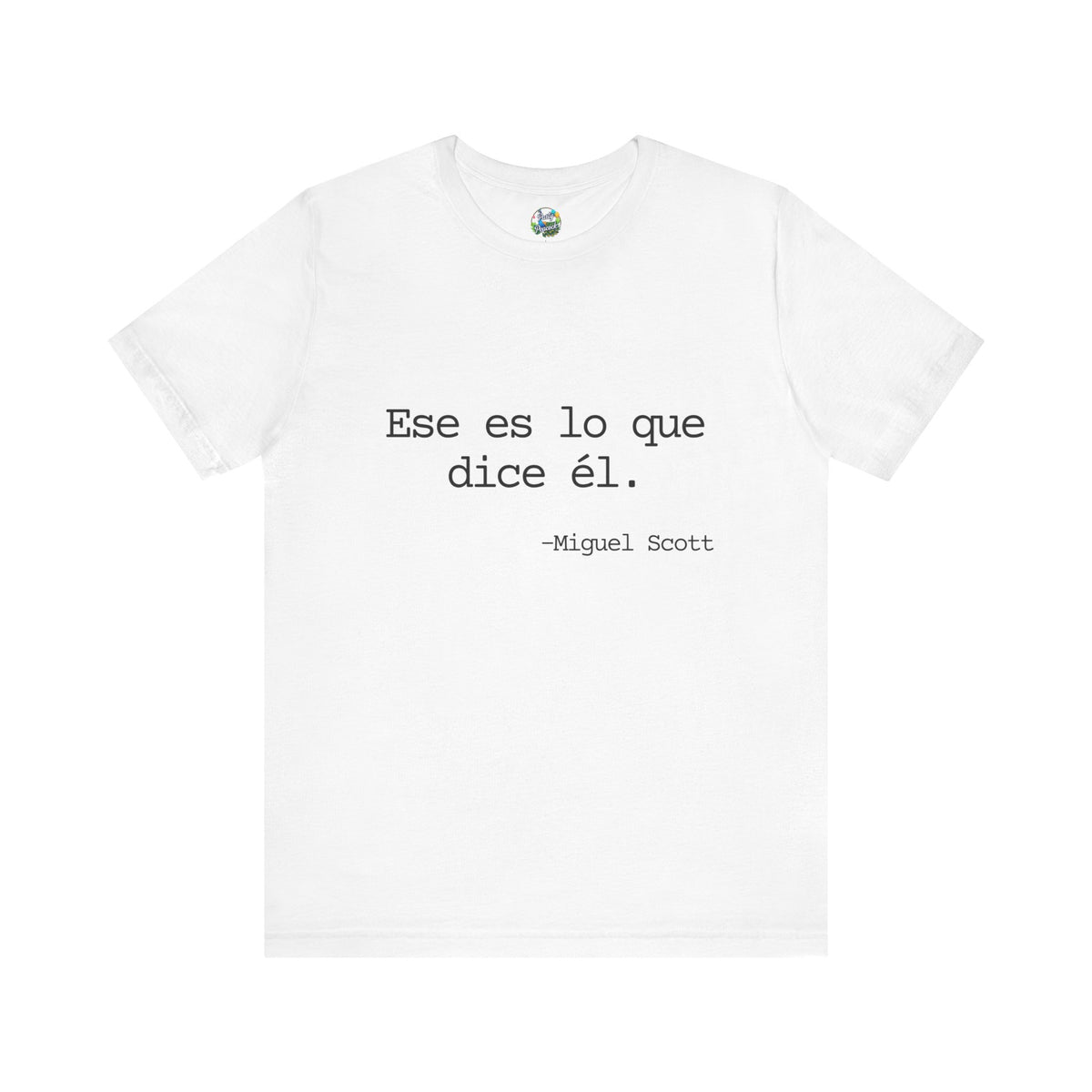 Ese es lo que dice él