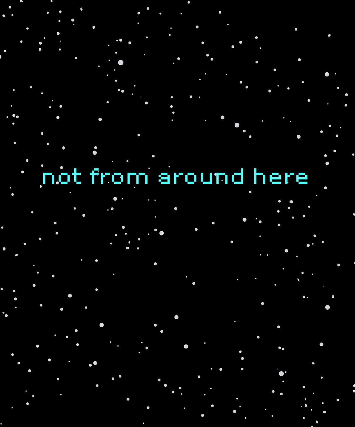 Not From Around Here