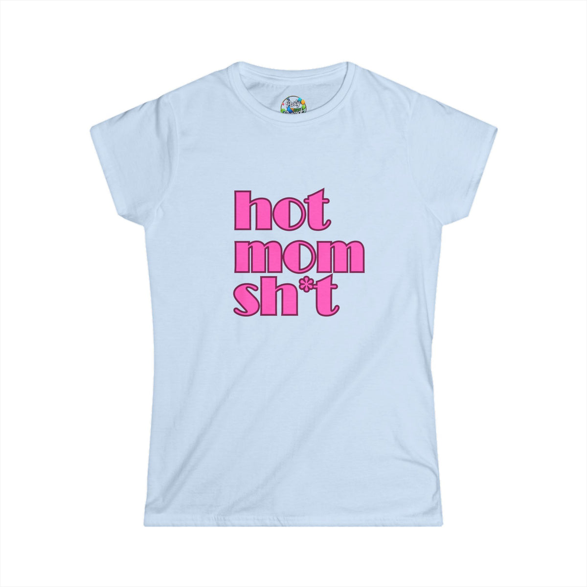 Hot Mom Sh*t