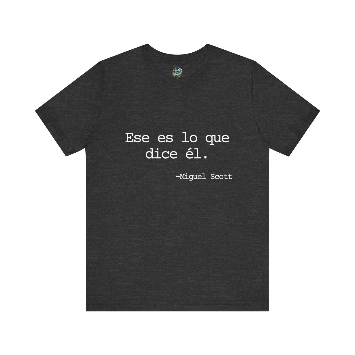 Ese es lo que dice él