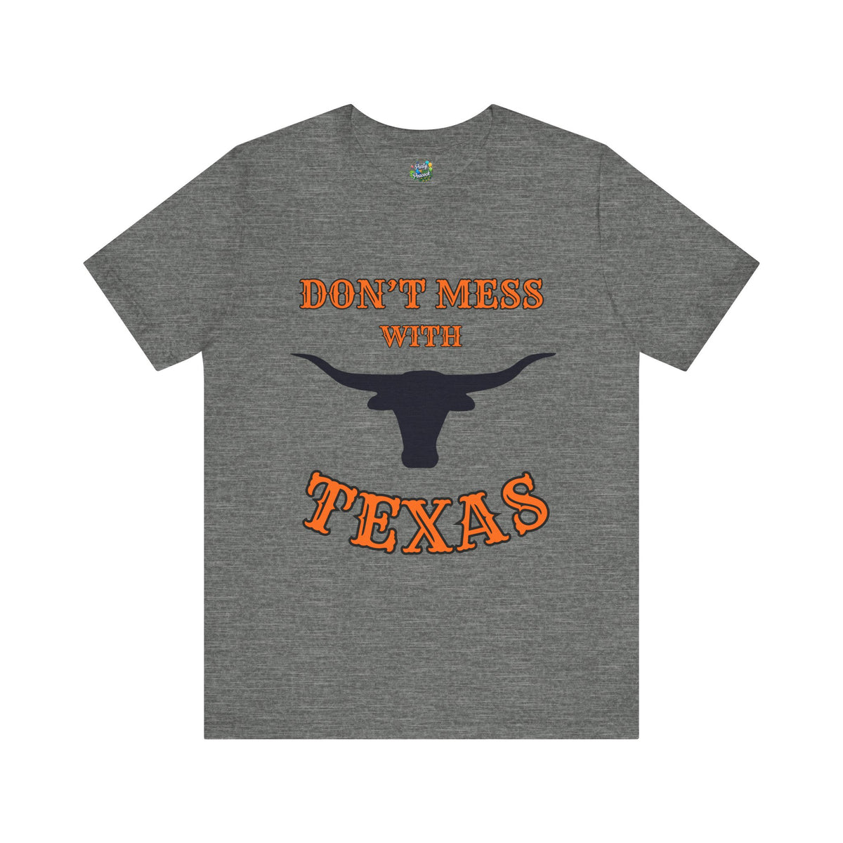Don't Mess With Texas
