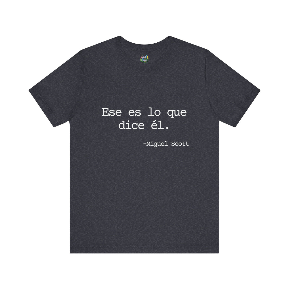 Ese es lo que dice él