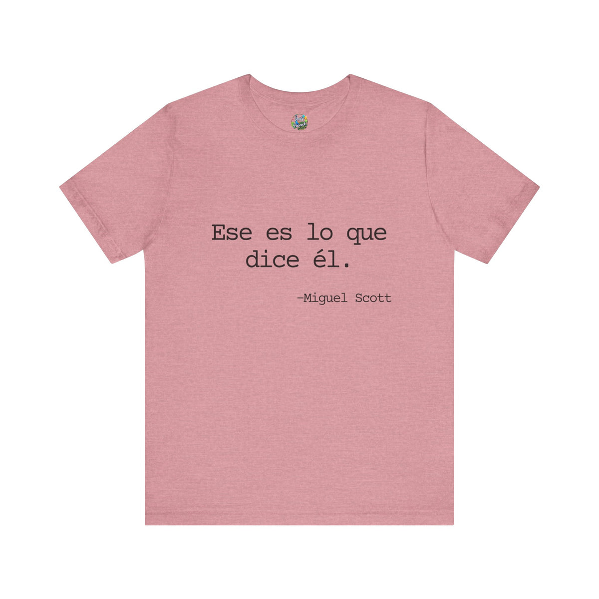 Ese es lo que dice él